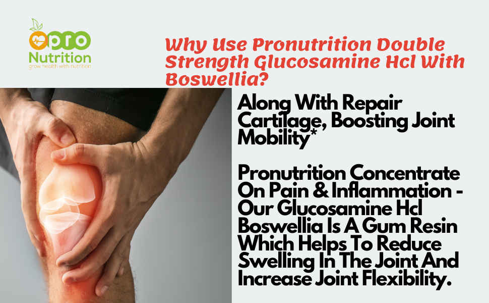 Pronutrition Double Strength Glucosamine HCL 1800 mg with Boswellia Serrata 140 mg & Bromelain 180 mg | Joint Mobility & Flexibility Support | 120 Tablets | Joint Health Supplement for Men & Women