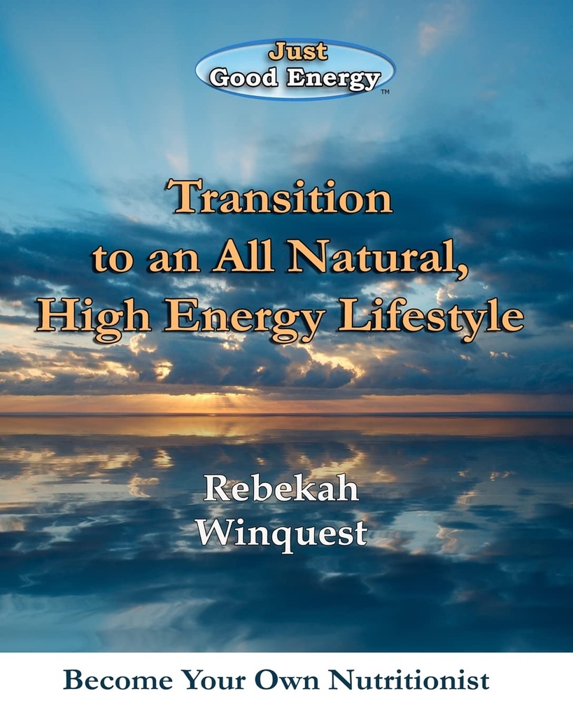 Przejście do całego naturalnego, wysokiej energii stylu życia: Zostań swoim własnym odżywczy