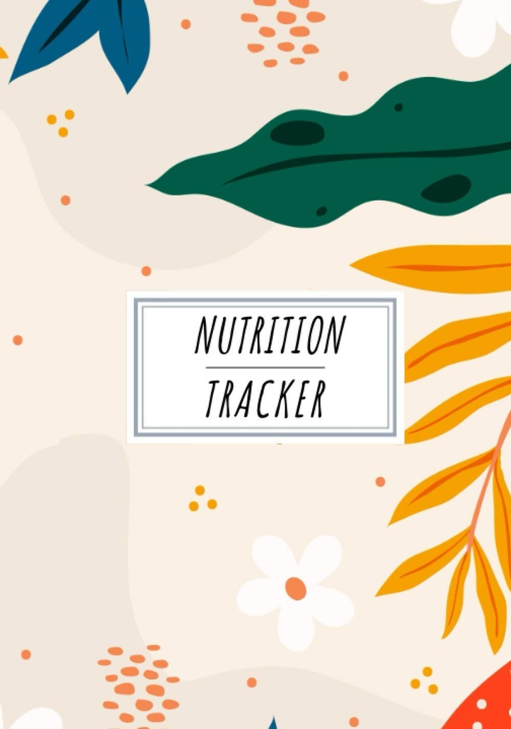 Nutrition Tracker: Daily Nutritional Journal to Keep Track and Recenzje 124; Rekord Data, Czas, Waga, Tłuszcz, Energia, Sleep, Śniadanie, Białko,... Arkusze 124; Self Help Home Practice Workbook.