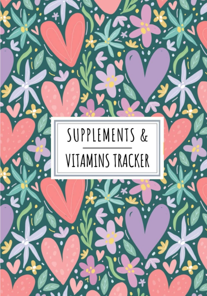 Supplements & Vitamins Tracker: Daily Supplement & Vitamins Log Book Rezerwuj 124; Keep Track and Review Wszystkie szczegóły dotyczące Twojej Medykacji 124; Data rekordowa, Czas,... tygodnia i więcej Na 100 arkusze detaile.
