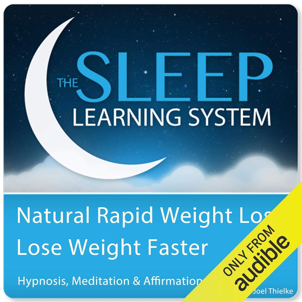 Natural Rapid Weight Loss, Stracić Wagę Szybciej z hipnozą, Medytacja, i Affirmations: System uczenia się snu