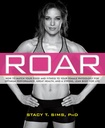 ROAR: Jak dopasować swoje jedzenie i fitness do unikalnej fizjologii żeńskiej dla optymalnej wydajności, dobrego zdrowia i silnego, szczupłego ciała dla życia