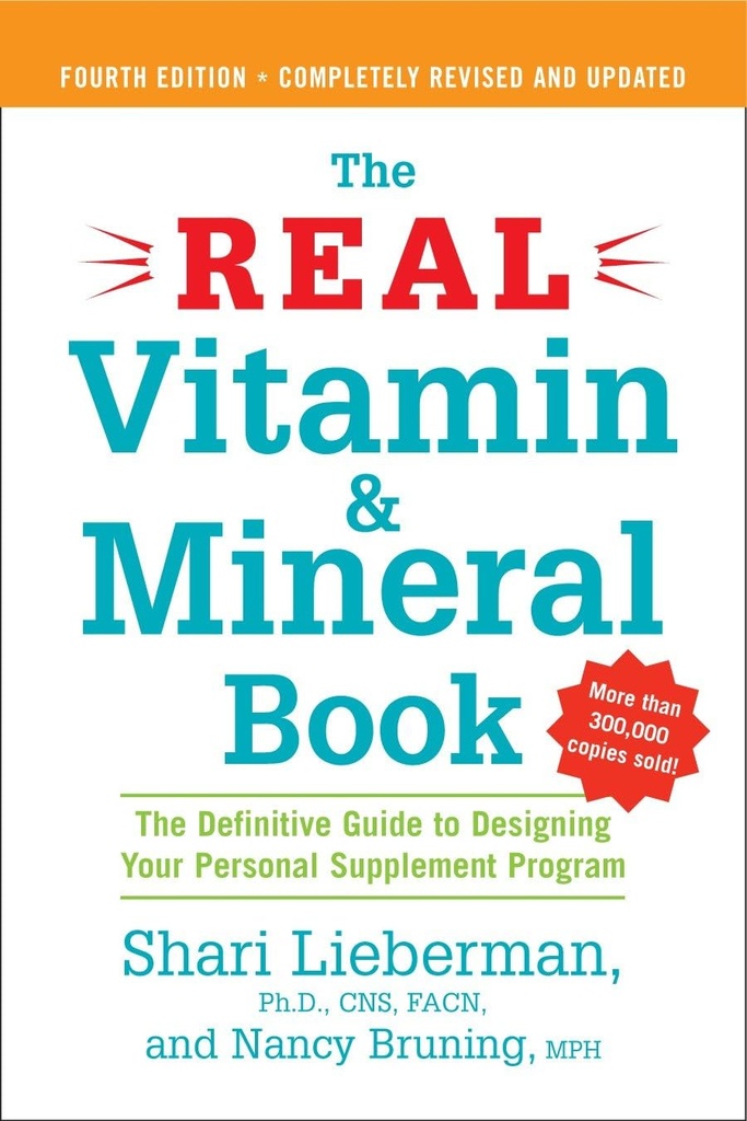 The Real Witamina i Mineral Book, IV edycja: Ostateczny przewodnik do projektowania programu suplementów osobistych