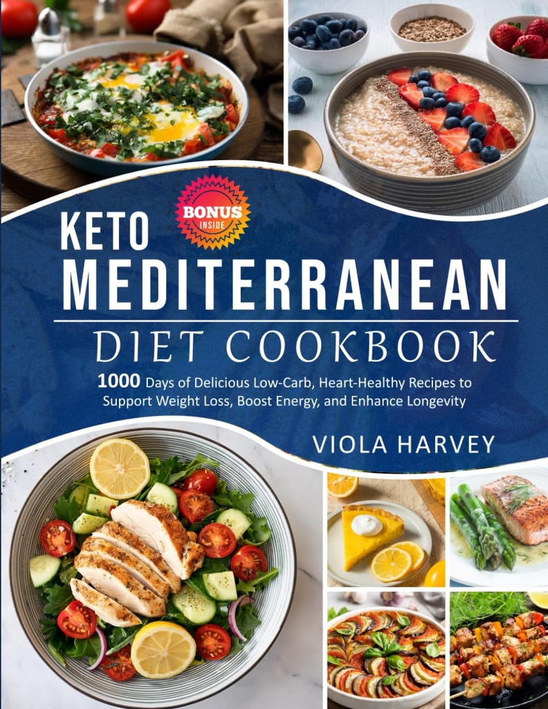 КЕТО MEDIARANEAN DIET COOKBOOK: 1000 Dni Pyszne, Niskie Carb, Serce -Zdrowe Przepisy do wsparcia utraty wagi, Zwiększenie energii i zwiększenie długowieczności