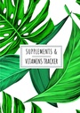 Supplements & Vitamins Tracker: Daily Supplement & Vitamin Log Book | Keep Track and Review All details About Your Medication | Record Date, Time, ... of the week And More On 100 detaile Sheets.