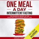 One Meal a Day intermittent Post: Potężny sekret OMAD Dieta dla ekstremalnej utraty wagi