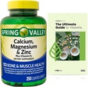 Calcium, Magnesium, Zinc & Vitamin D3. Exclusive Vitamin Guide + Spring Valley Calcium, Magnesium & Zinc Plus Vitamin D3 Caplets Dietary Supplement, 250 Count